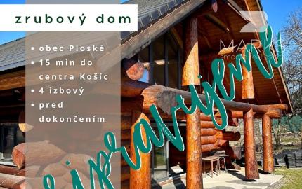 Autentický zrub z masívnej guľatiny | Ploské pri Košiciach